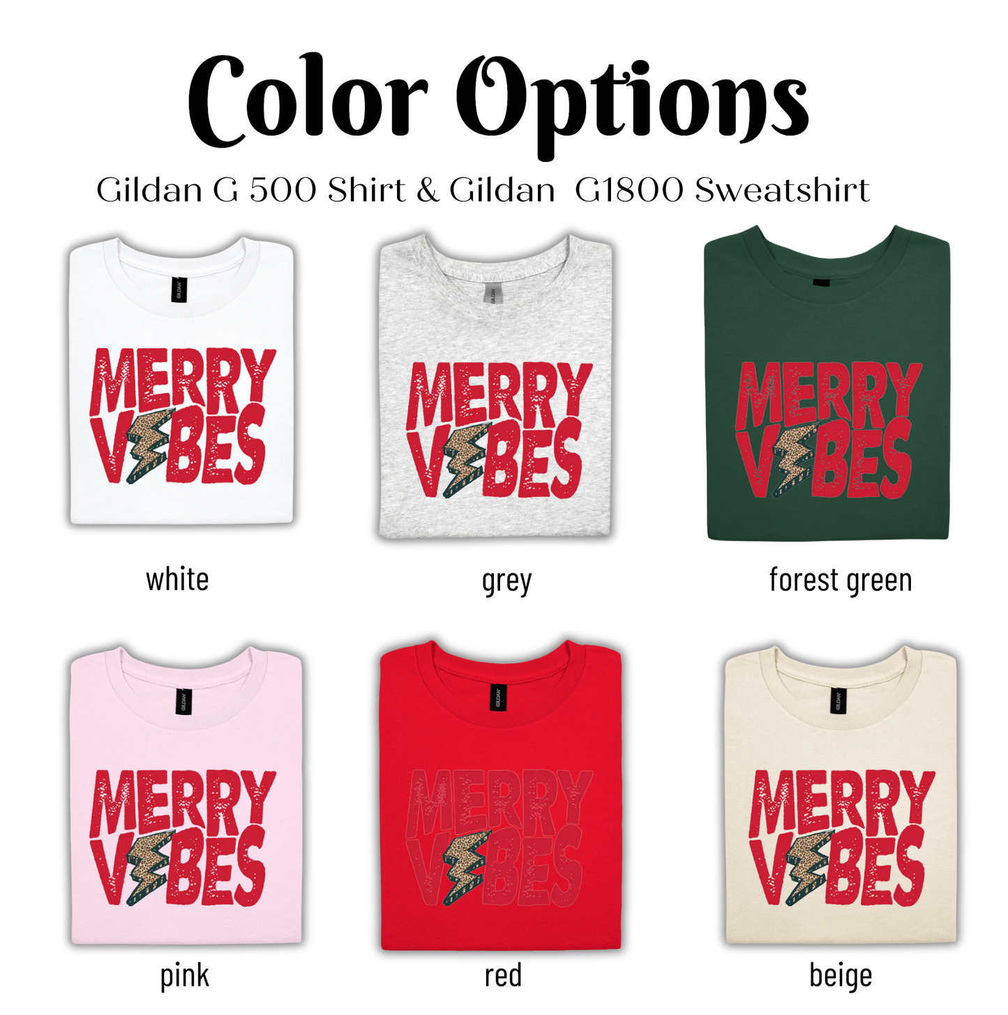 Color Options: Gildan G 500 Shirt & Gildan G1800 Sweatshirt