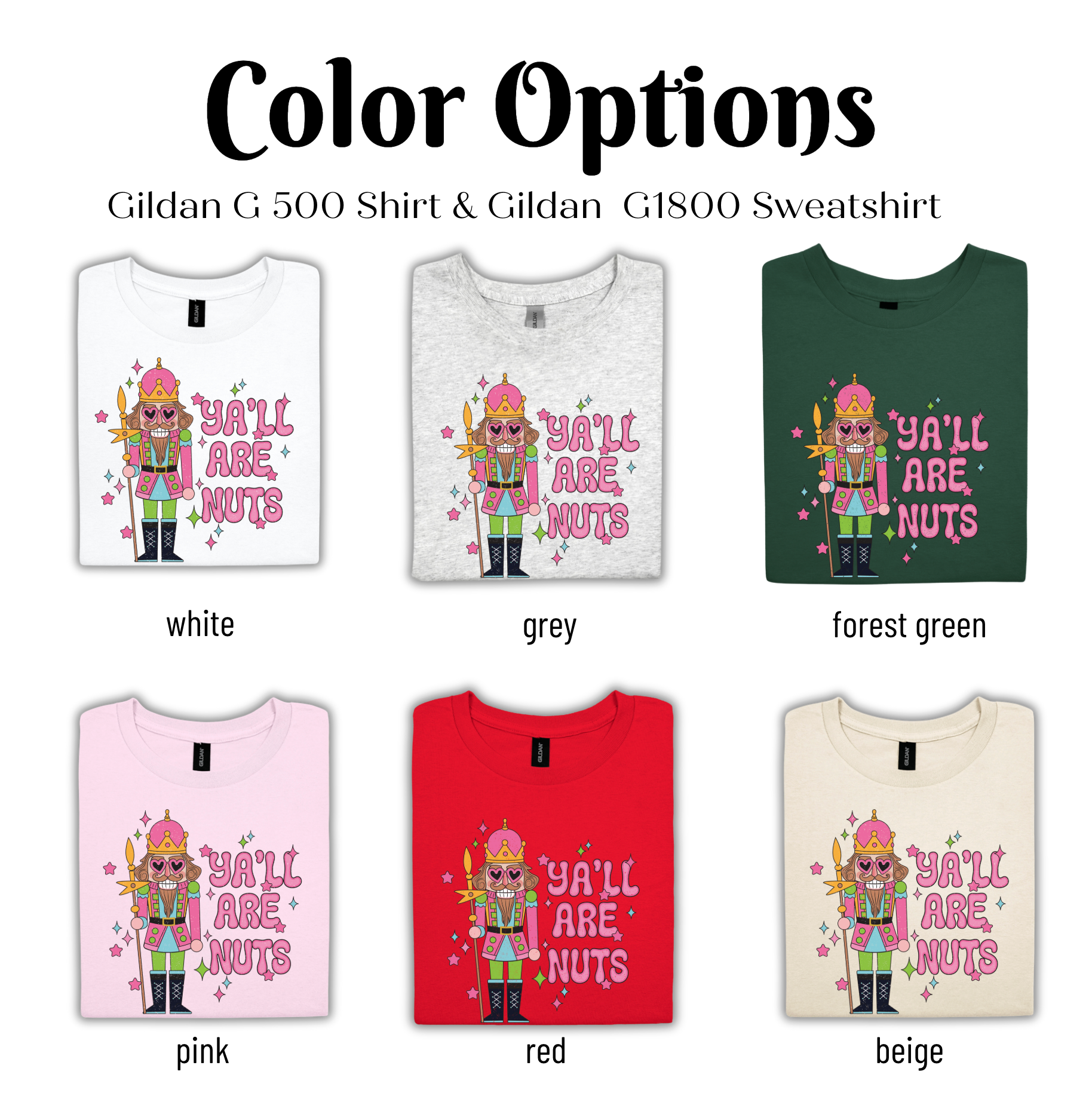 Color Options: Gildan G 500 Shirt & Gildan G1800 Sweatshirt